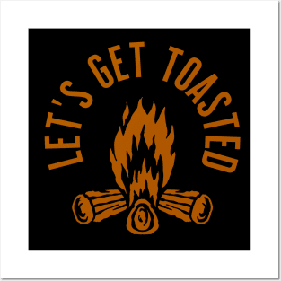 Outdoors Campfire - Let's Get Toasted Posters and Art